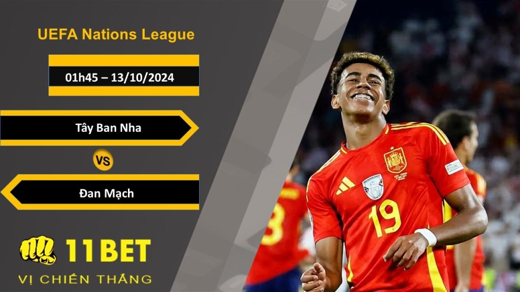 11BET Soi kèo  Tây Ban Nha vs Đan Mạch, 01h45, 13/10/2024