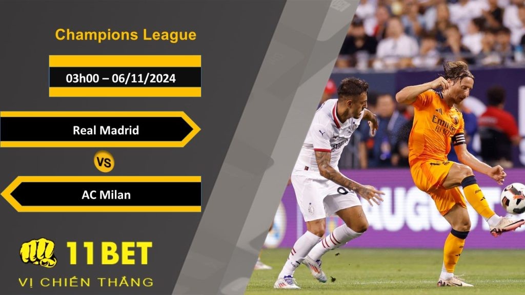 11BET Soi kèo Real Madrid vs AC Milan, 03h00, 06/11/2024