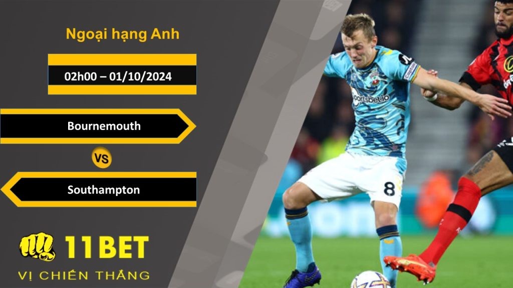11BET Soi kèo  Bournemouth vs Southampton, 02h00, 01/10/2024