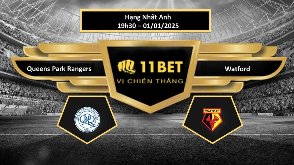 11BET Tip bóng đá Queens Park Rangers vs Watford, hôm nay 01/01/2025