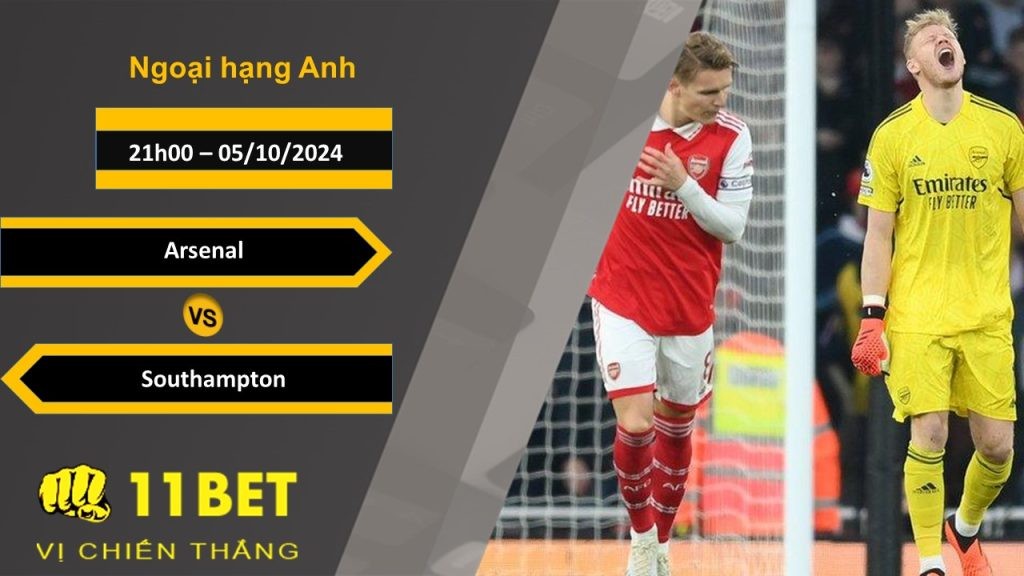 11BET Soi kèo  Arsenal vs Southampton, 21h00, 05/10/2024