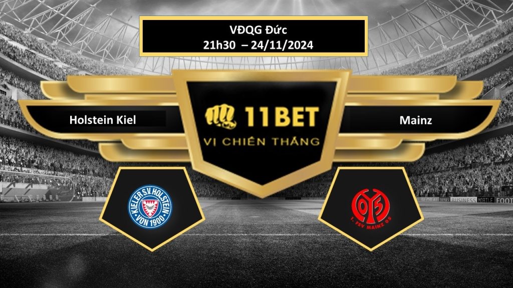 11BET Tip bóng đá Holstein Kiel vs Mainz, hôm nay 24/11/2024