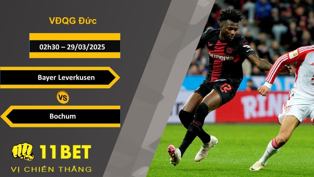 11BET Soi kèo Bayer Leverkusen vs Bochum, 02h30, 29/03/2025