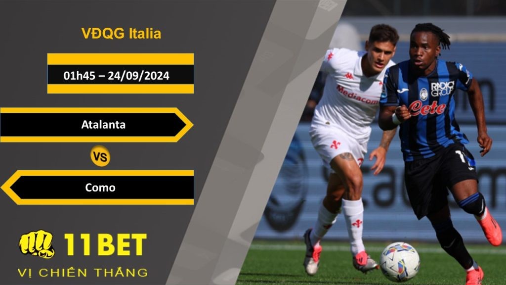 11BET Soi kèo  Atalanta vs Como, 01h45, 24/09/2024