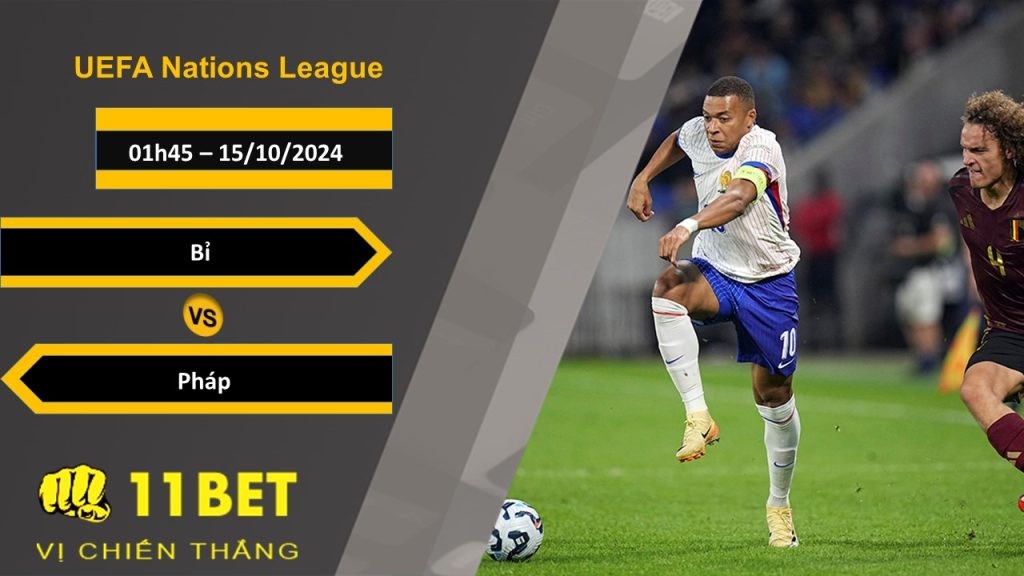 11BET Soi kèo   Bỉ vs Pháp, 01h45, 15/10/2024